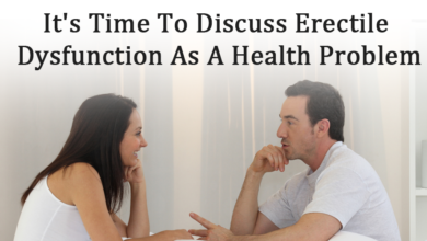 It's Time To Discuss Erectile Dysfunction As A Health Problem