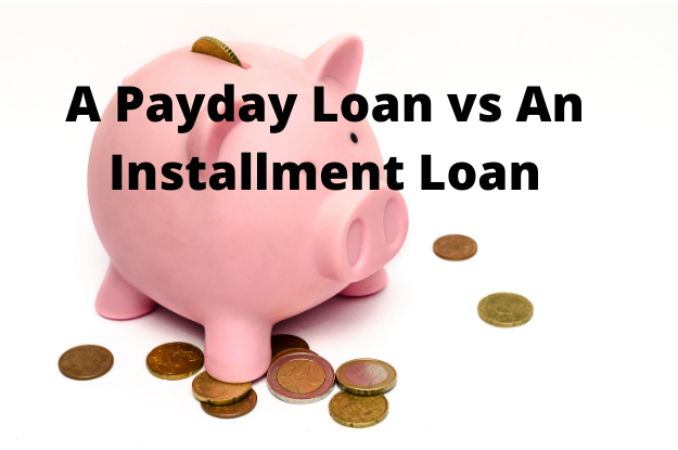 about a payday loan vs an installment loan