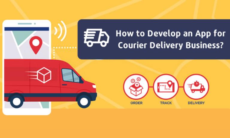 How To Develop An Ideal App For Your Courier Delivery Business?