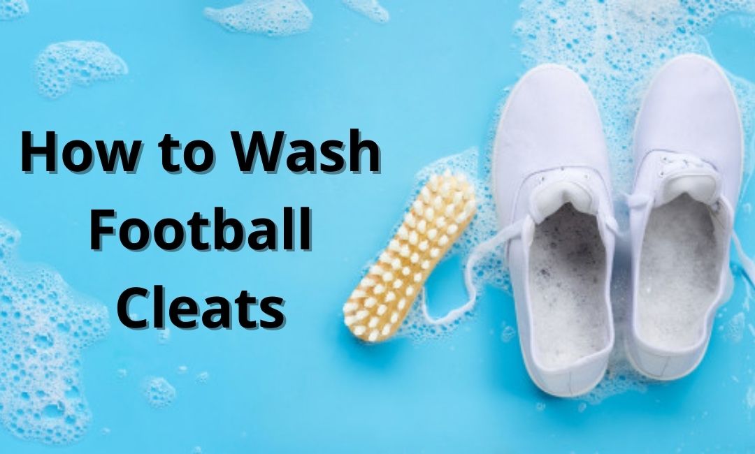 How to Wash Football Cleats