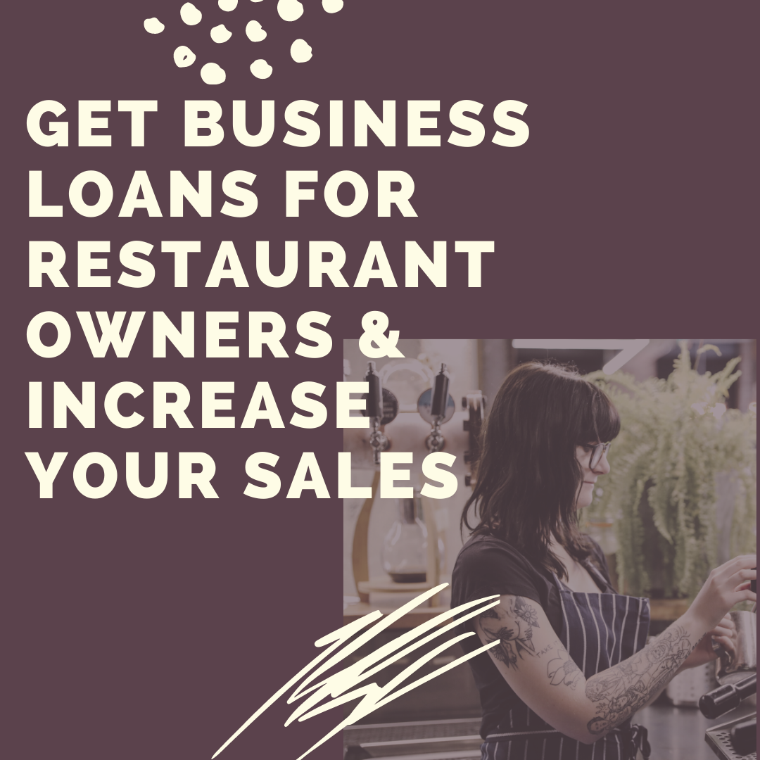 Get Business Loans For Restaurant Owners & Increase Your Sales