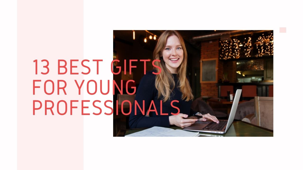 Best gifts for young professionals