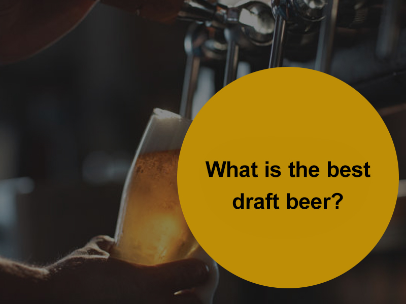 What-is-the-best-draft-beer