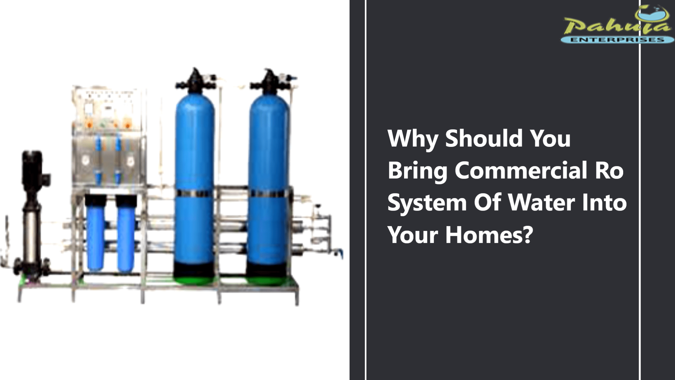 Why Should You Bring Commercial Ro System Of Water Into Your Homes