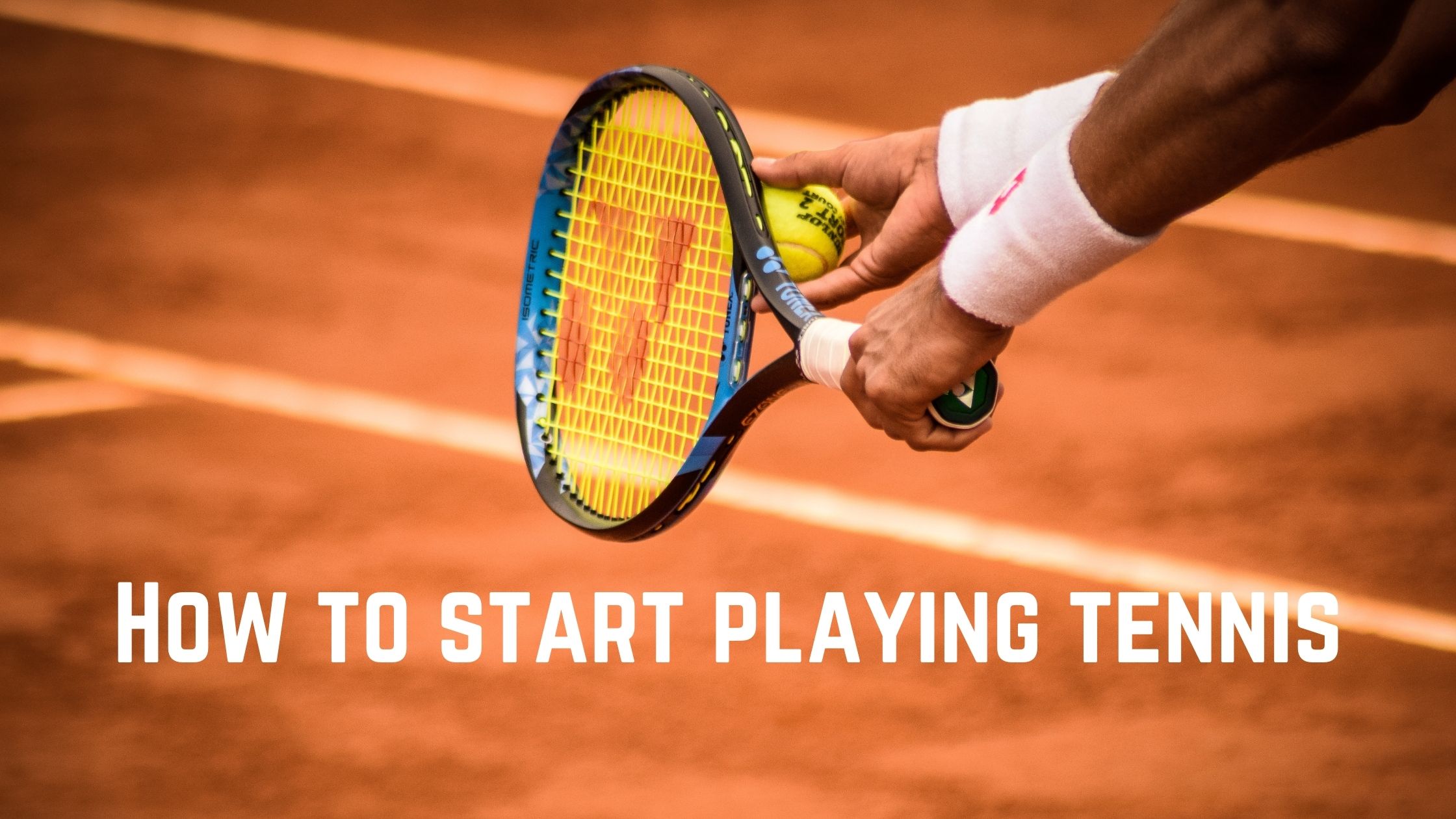 how to start playing tennis