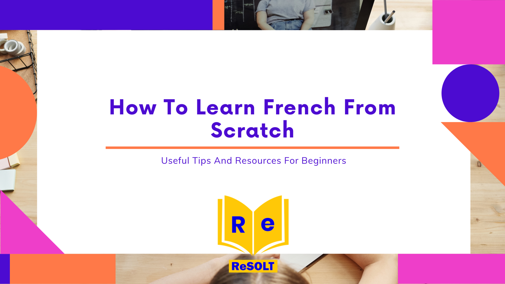 how-to-learn-french-from-scratch-useful-tips-and-resources-for-beginners