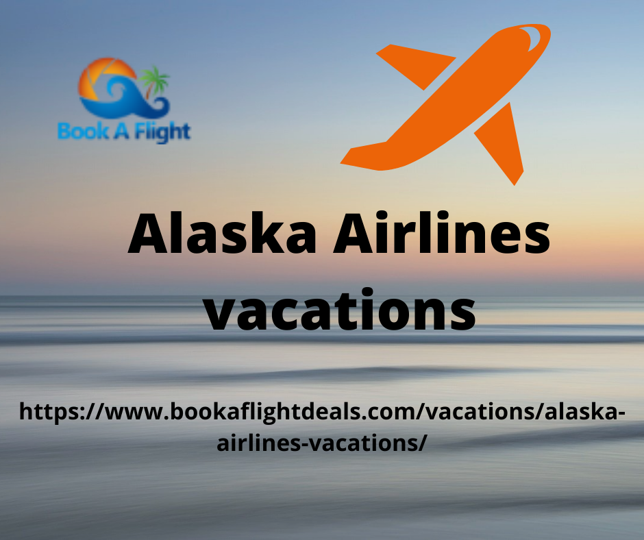 Alaska Airlines Vacations