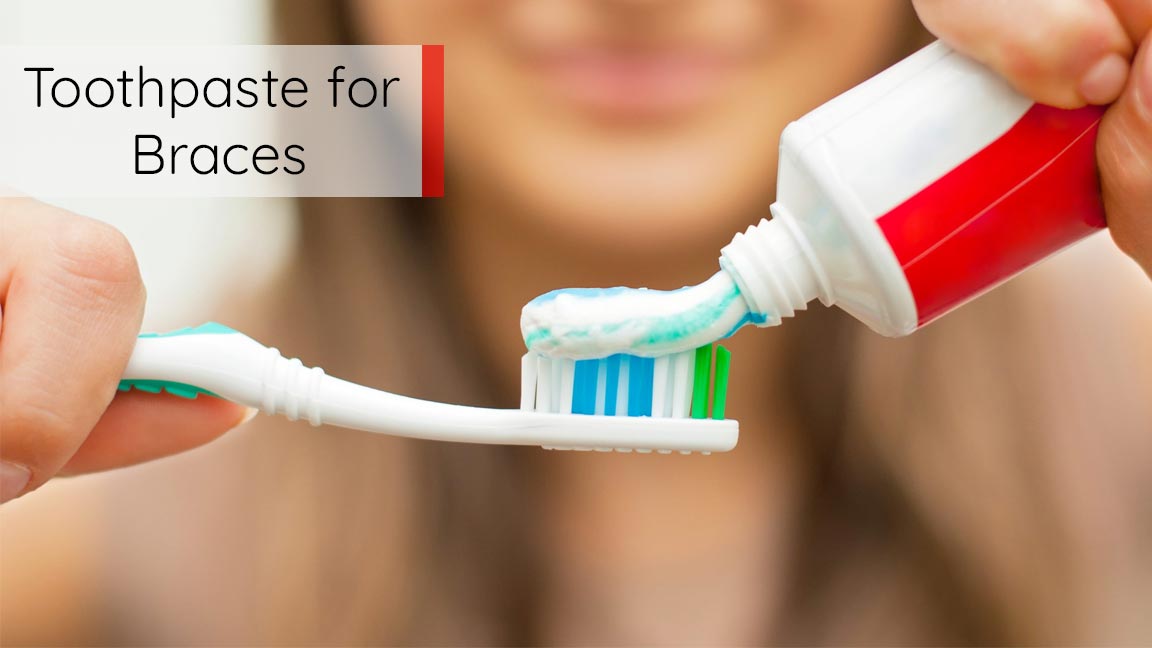 Toothpaste For Braces