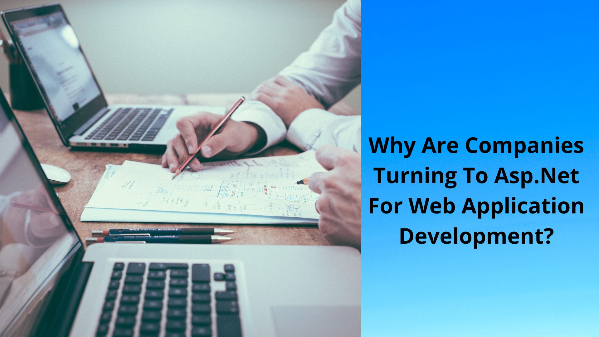 Why-Are-Companies-Turning-To-Asp.Net-For-Web-Application-Development