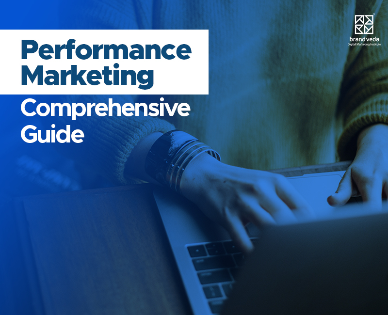 Comprehensive guide on performance marketing