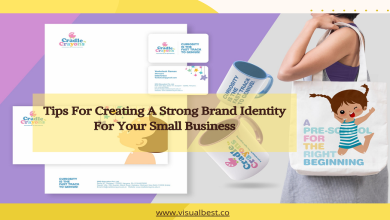 Tips For Creating A Strong Brand Identity For Your Small Business