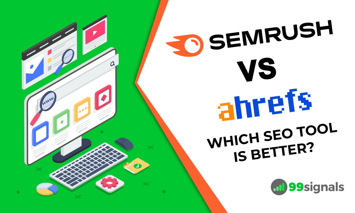 Semrush Vs Ahrefs