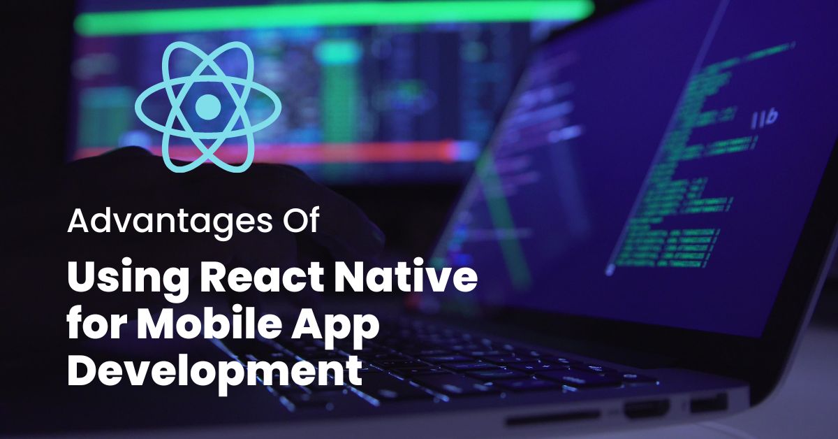 advantages of react native development