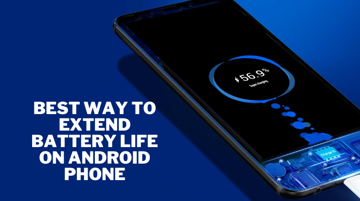 best way to extend battery life on Android phone
