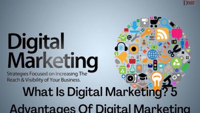 Photo of What Is Digital Marketing? 5 Advantages